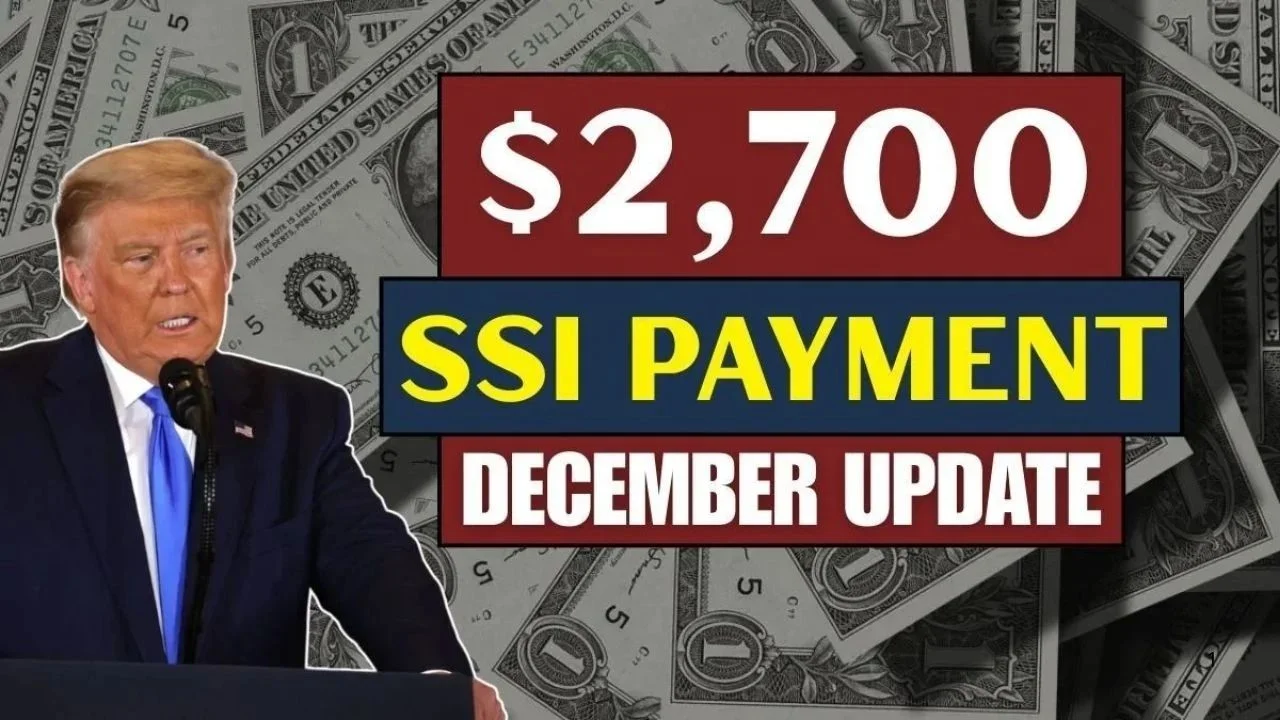 $2,700 SSI Payment Updates for December