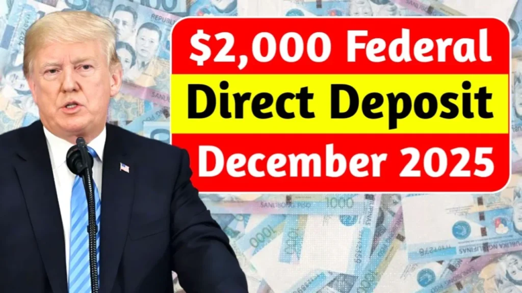 Federal $2000 Deposit Arriving in December 2025