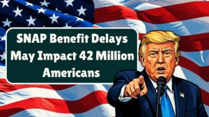 SNAP Benefit Delays May Impact 42 Million Americans